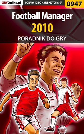 Maciej Bajorek «maciek_ssi». Football Manager 2010