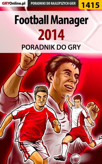 Norbert Jędrychowski «Norek». Football Manager 2014