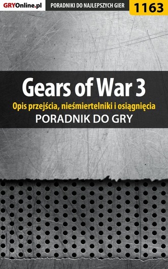 Michał Basta «Wolfen». Gears of War 3 (opis przejścia, nieśmiertelniki, osiągnięcia)