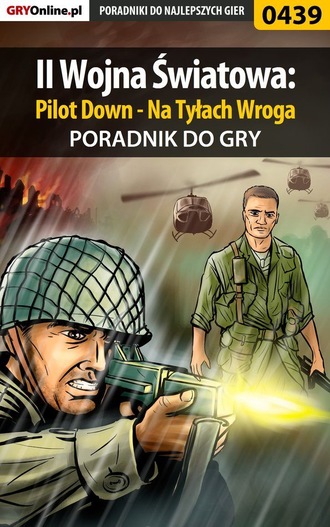 Bartosz Weselak «Mr Error». II Wojna Światowa: Pilot Down - Na Tyłach Wroga