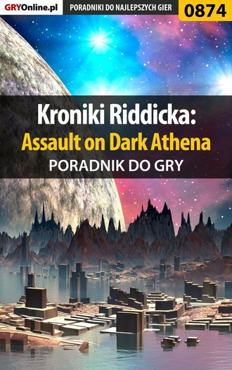 Jacek Hałas «Stranger». Kroniki Riddicka: Assault on Dark Athena