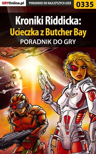 Artur Dąbrowski «Roland». Kroniki Riddicka: Ucieczka z Butcher Bay