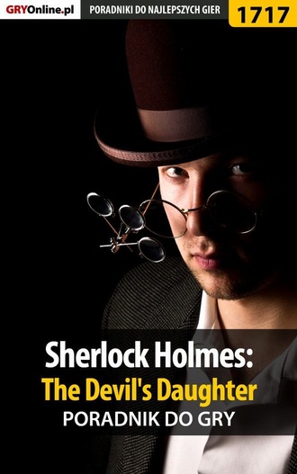 Grzegorz Misztal «Alban3k». Sherlock Holmes: The Devil's Daughter