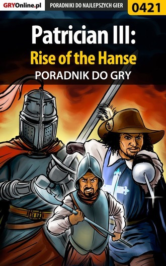 Paweł Surowiec «PaZur76». Patrician III: Rise of the Hanse