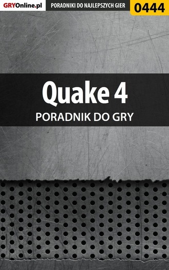 Krystian Smoszna. Quake 4