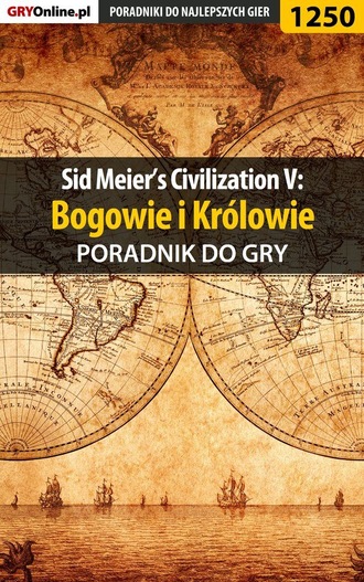 Dawid Zgud «Kthaara». Sid Meier's Civilization V: Bogowie i Kr?lowie