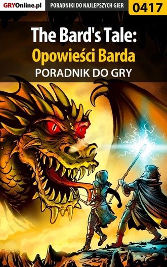 Piotr Deja «Ziuziek». The Bard's Tale: Opowieści Barda