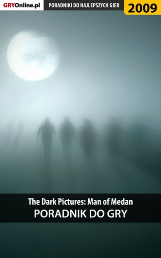 Natalia Fras «N.Tenn». The Dark Pictures Man of Medan