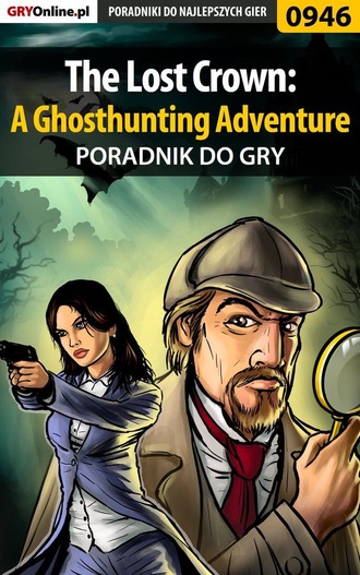 Antoni J?zefowicz «HAT». The Lost Crown: A Ghosthunting Adventure