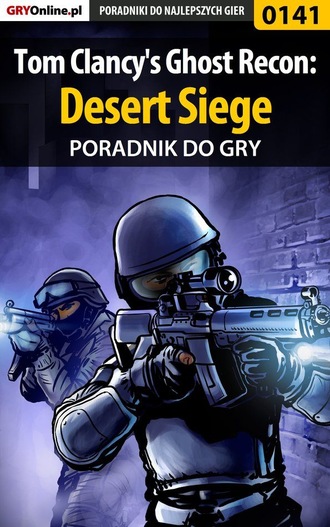 Jacek Hałas «Stranger». Tom Clancy's Ghost Recon: Desert Siege