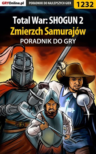 Konrad Kruk «Ferrou». Total War: SHOGUN 2 - Zmierzch Samuraj?w