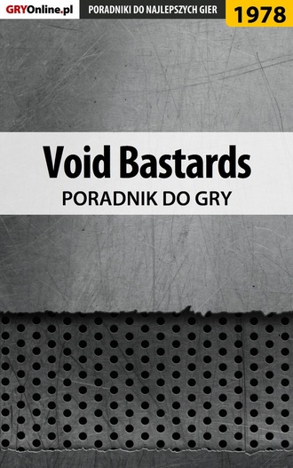 Jacek Hałas «Stranger». Void Bastards