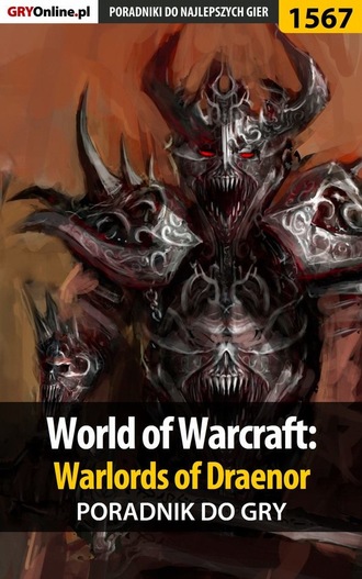 Patryk Greniuk «Tyon». World of Warcraft: Warlords of Draenor