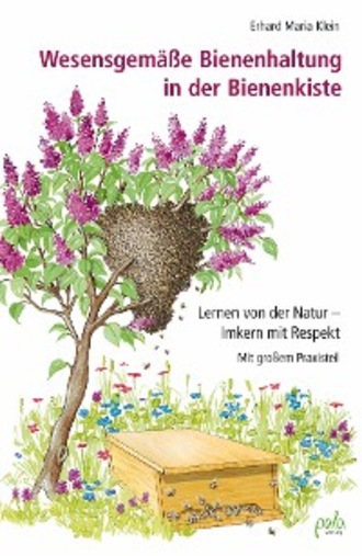 Erhard Maria Klein. Wesensgem??e Bienenhaltung in der Bienenkiste