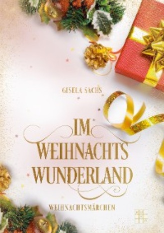 Gisela Sachs. Im Weihnachtswunderland