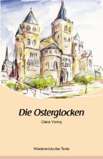 Clara Viebig. Die Osterglocken