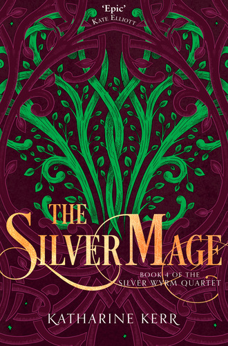 Katharine  Kerr. The Silver Mage