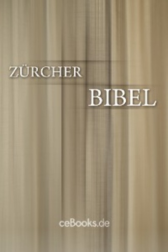 Ulrich Zwingli. Z?rcher Bibel