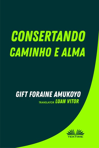 Обложка книги «Consertando Caminho E Alma»