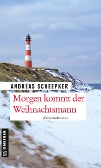 Andreas Scheepker. Morgen kommt der Weihnachtsmann