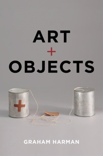 Грэм Харман. Art and Objects