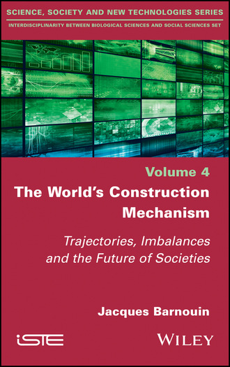 Jacques Barnouin. The World's Construction Mechanism