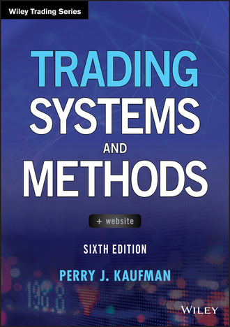 Perry J. Kaufman. Trading Systems and Methods