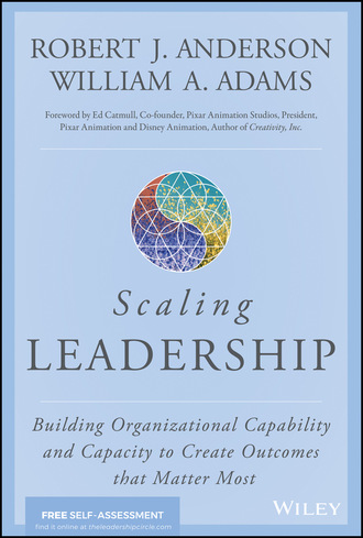 Robert J. Anderson. Scaling Leadership