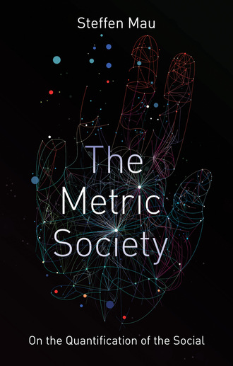 Steffen Mau. The Metric Society