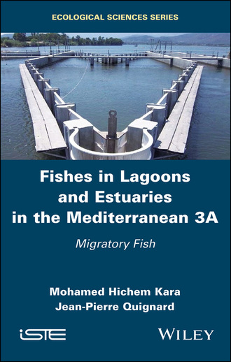 Jean-Pierre Quignard. Fishes in Lagoons and Estuaries in the Mediterranean 3A