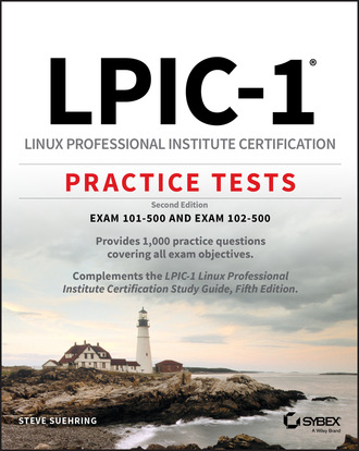 Steve Suehring. LPIC-1 Linux Professional Institute Certification Practice Tests