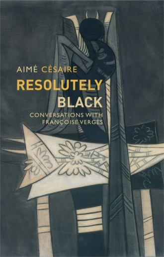 Aim? C?saire. Resolutely Black