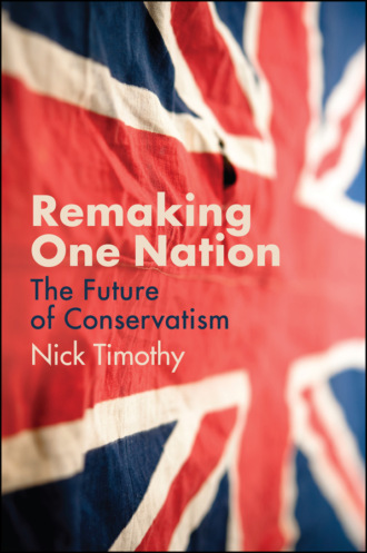 Nick Timothy. Remaking One Nation