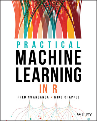 Mike Chapple. Practical Machine Learning in R