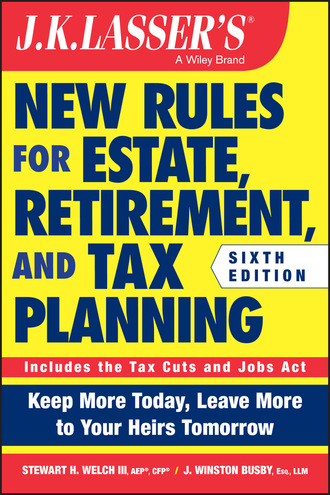 Stewart H. Welch, III. JK Lasser's New Rules for Estate, Retirement, and Tax Planning