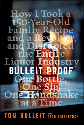 Tom Bulleit. Bulleit Proof