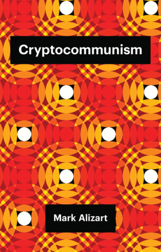 Mark Alizart. Cryptocommunism