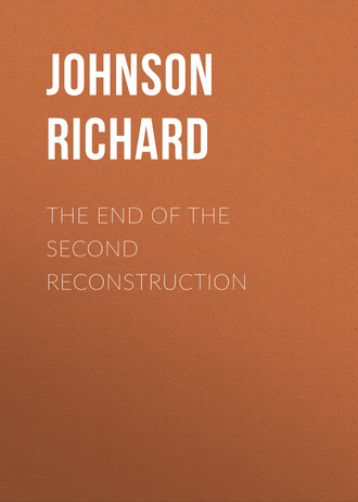 Johnson Richard. The End of the Second Reconstruction