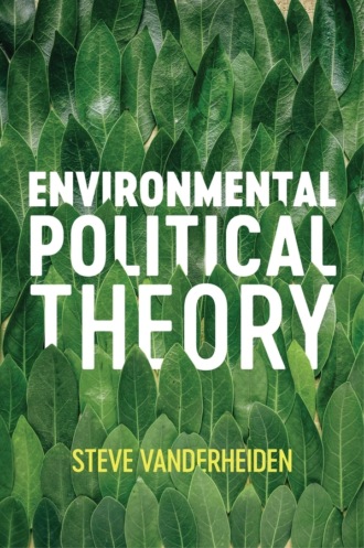 Steve  Vanderheiden. Environmental Political Theory