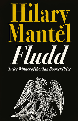 Hilary  Mantel. Fludd