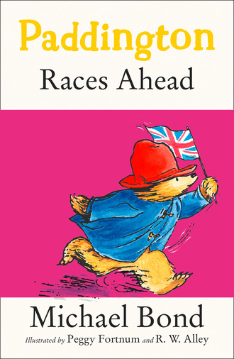 Michael Bond. Paddington Races Ahead