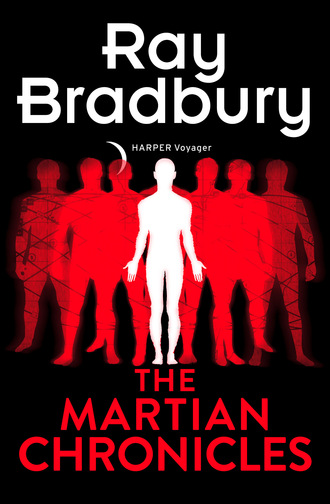 Ray Bradbury. The Martian Chronicles