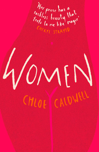 Chloe Caldwell. Women