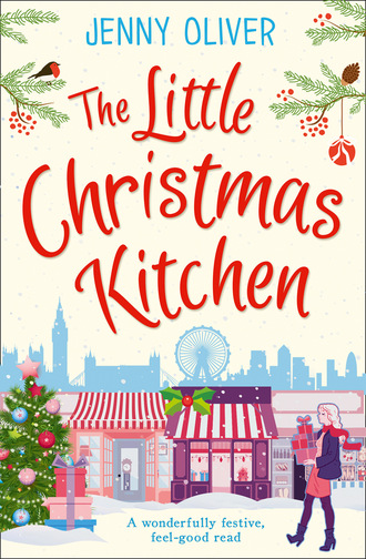 Jenny Oliver. The Little Christmas Kitchen