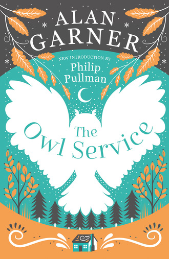 Alan Garner. The Owl Service