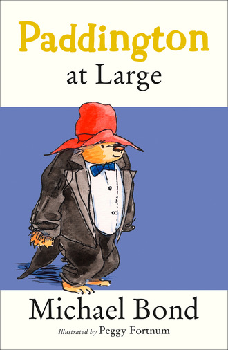 Michael Bond. Paddington At Large