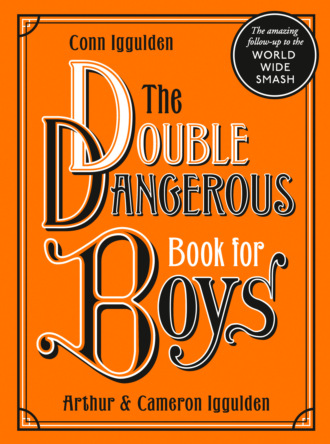 Conn  Iggulden. The Double Dangerous Book for Boys