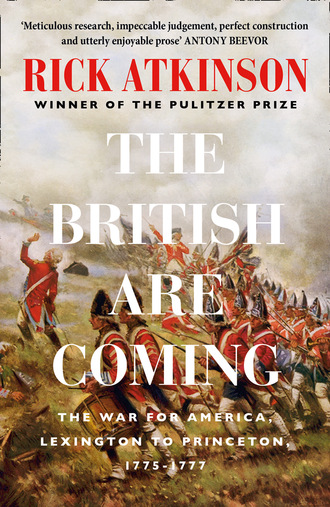 Rick Atkinson. The British Are Coming