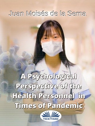 Обложка книги «A Psychological Perspective Of The Health Personnel In Times Of Pandemic»