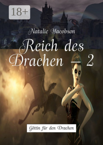 Обложка книги «Reich des Drachen – 2. Göttin für den Drachen»